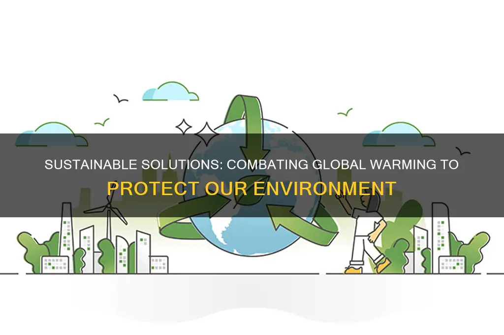 how can we save environment from global warming
