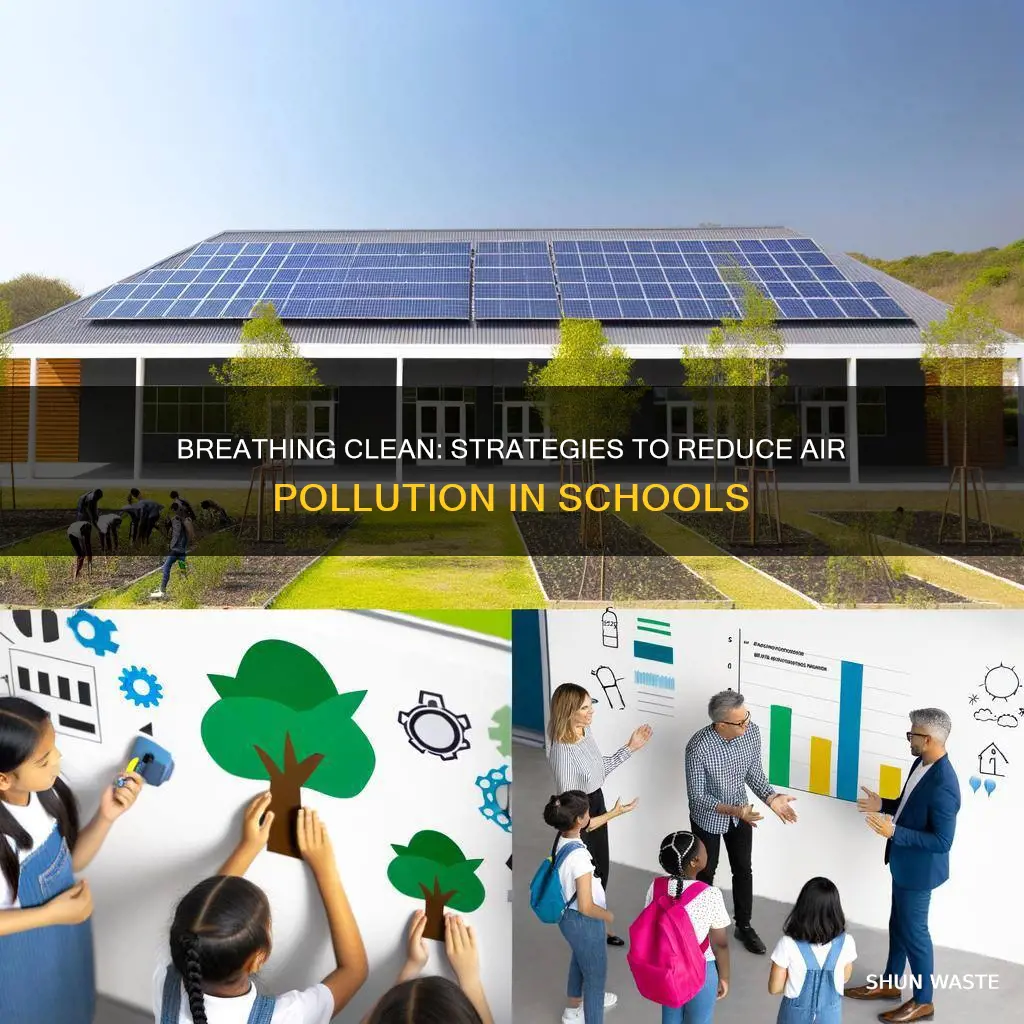 how can you decrease air pollution in a school