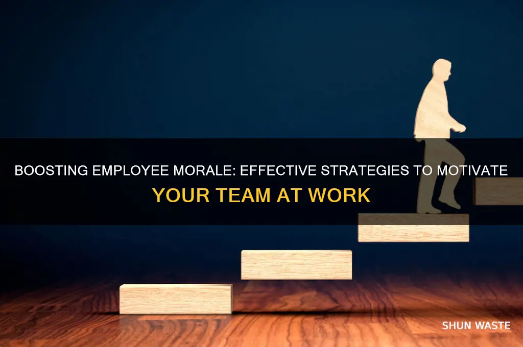 how can you motivate staff in a work environment