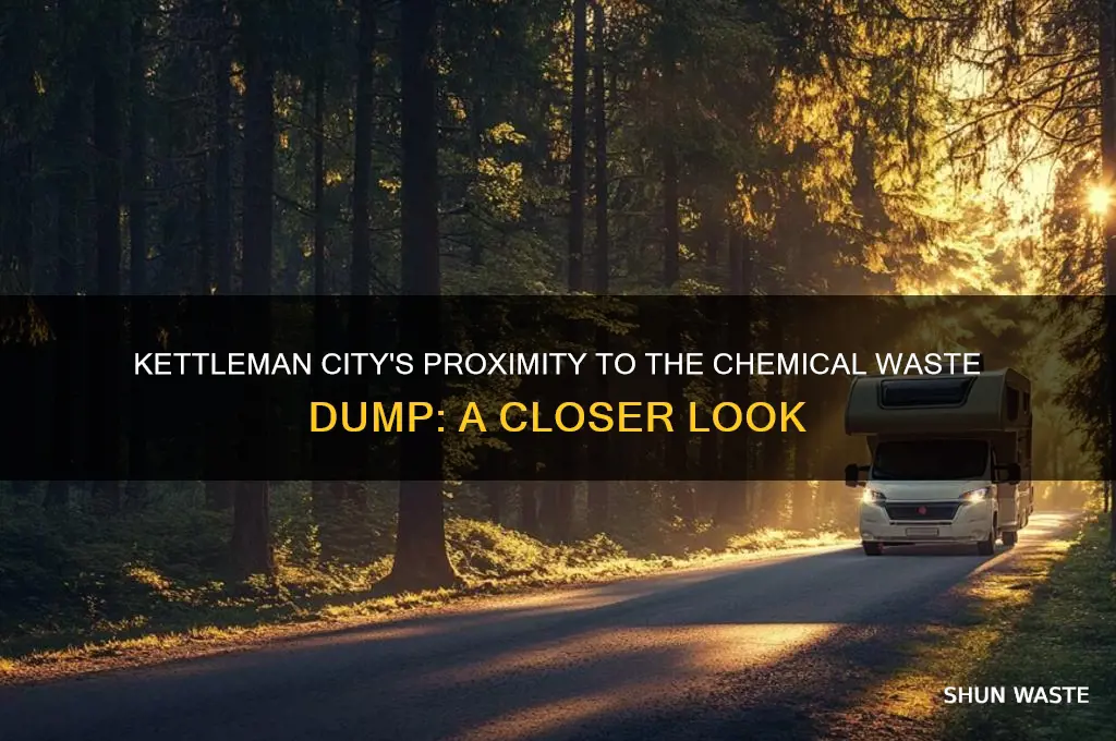 how close is kettleman city to the chemical waste dump