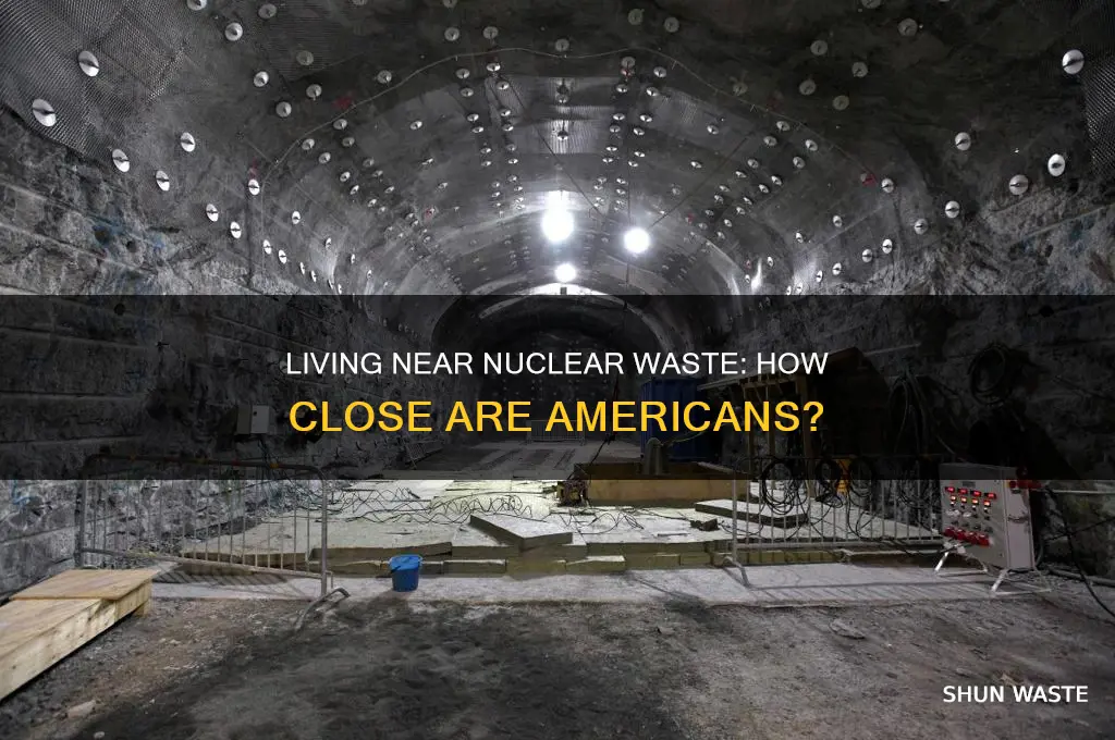 how close to americans live near high-level nuclear waste