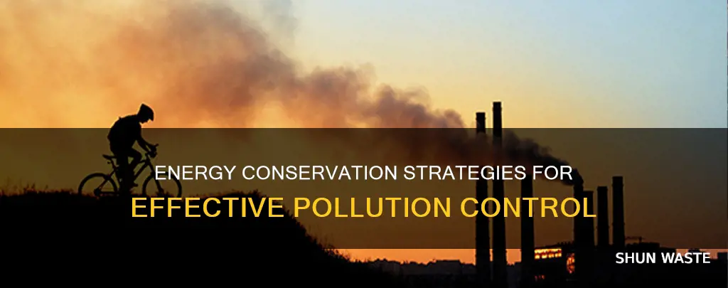 how conservation of energy can lead to pollution control