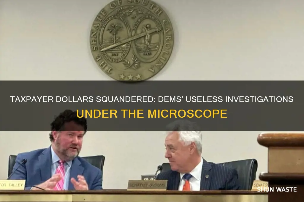 how dems are wasting tax payers money for useless investigations
