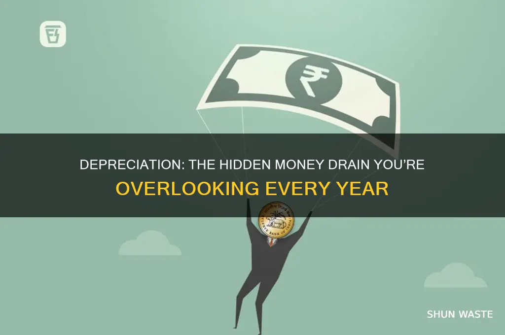 how depreciation is a waste of money
