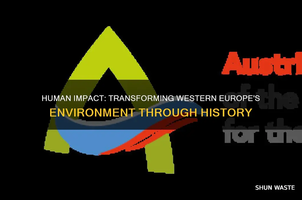 how did humans change the environment of western europe