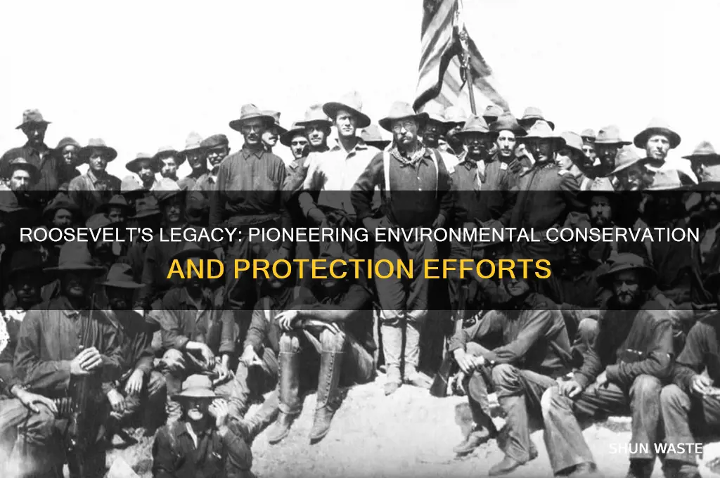 how did roosevelt work to protect the environment