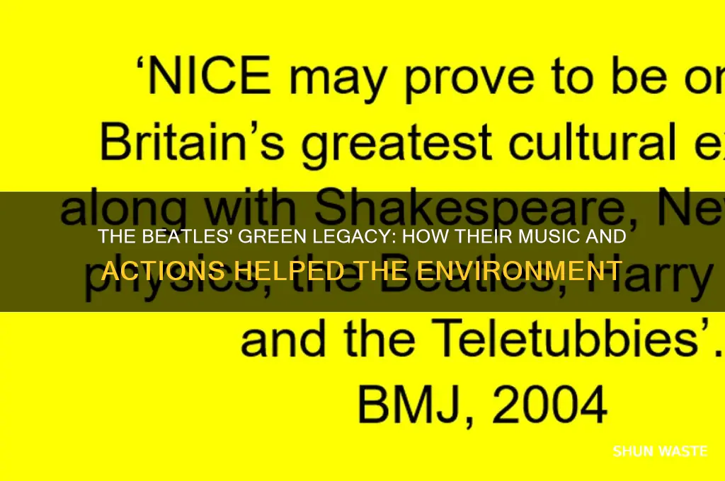 how did the beatles help the environment