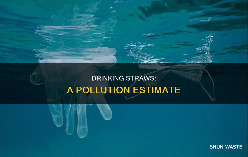 how did the drinking straw pollution estimate