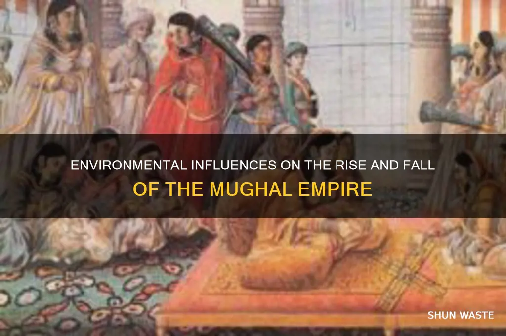 how did the environment impact the mughal empire