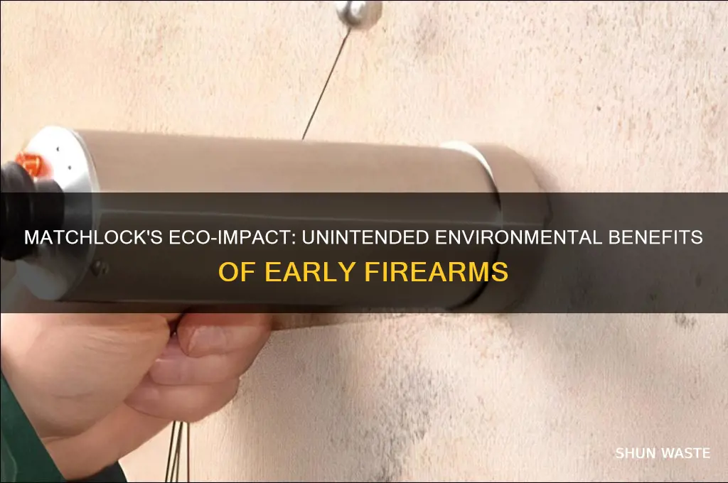 how did the matchlock help the environment