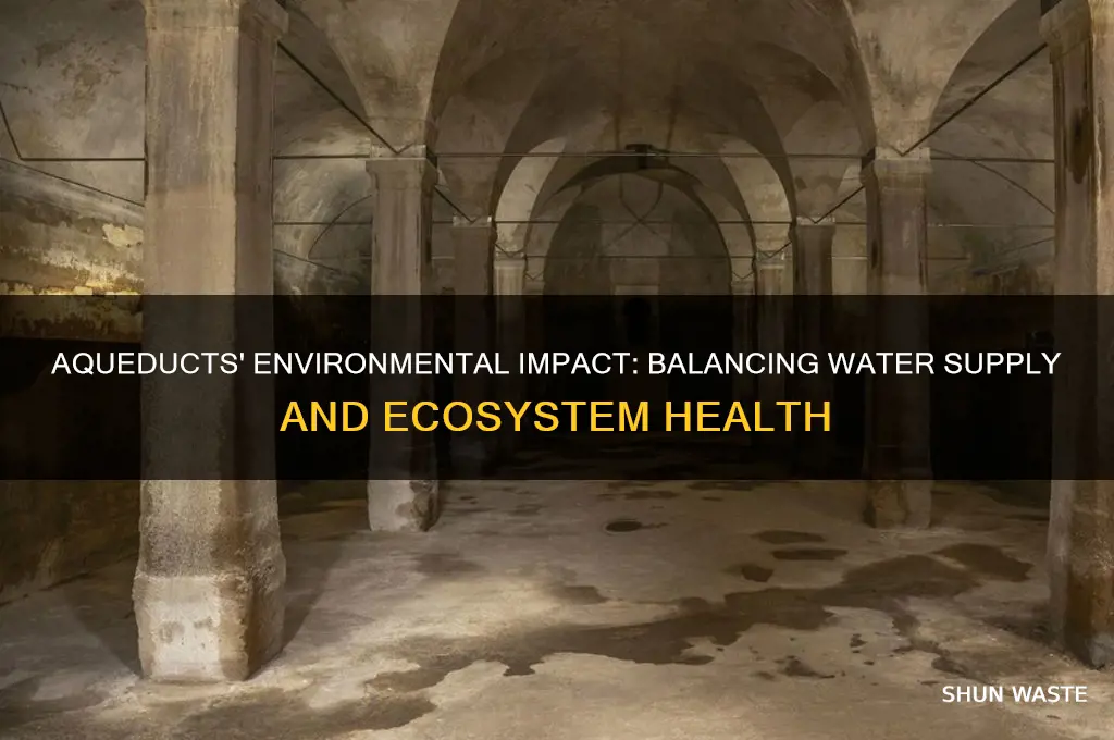 how do aqueducts affect the environment