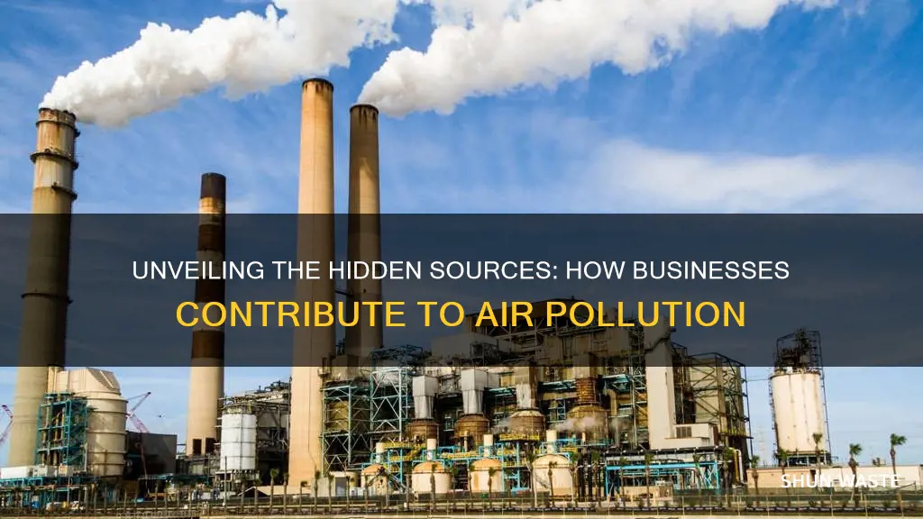 how do businesses cause air pollution