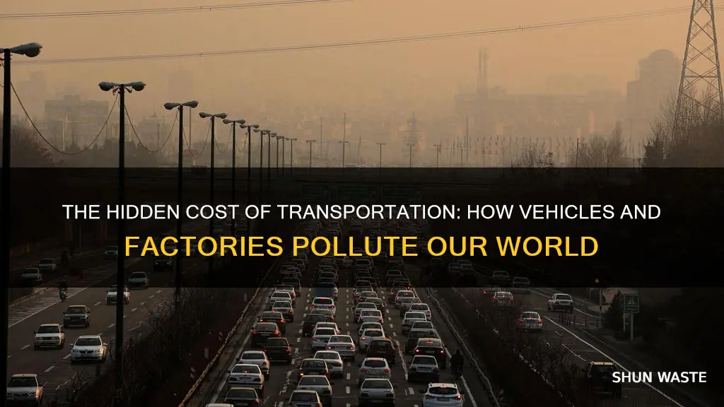 how do cars lorries planes and factories cause pollution