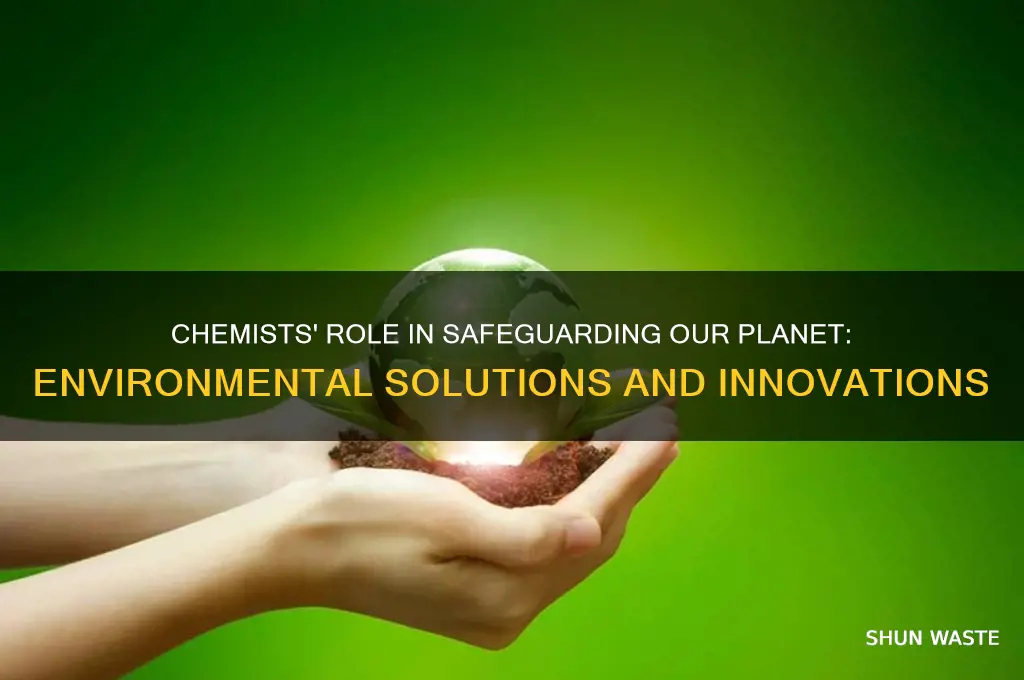 how do chemist help protect the environment