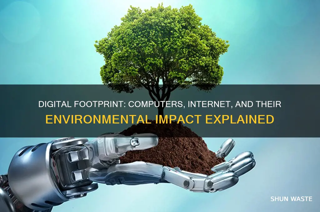 how do computers and the internet affect the environment