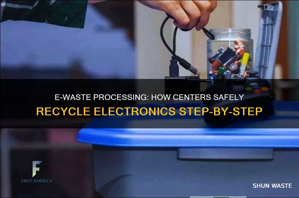 how do e-waste centers process e-waste