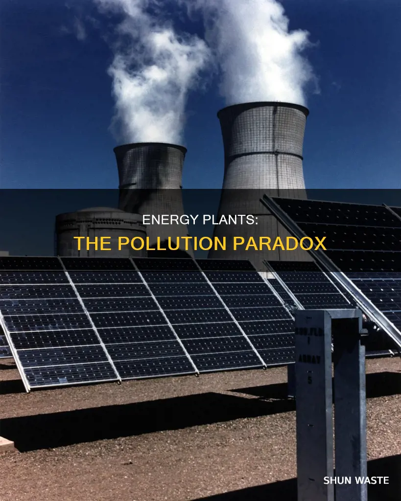 how do energy plantd pollute