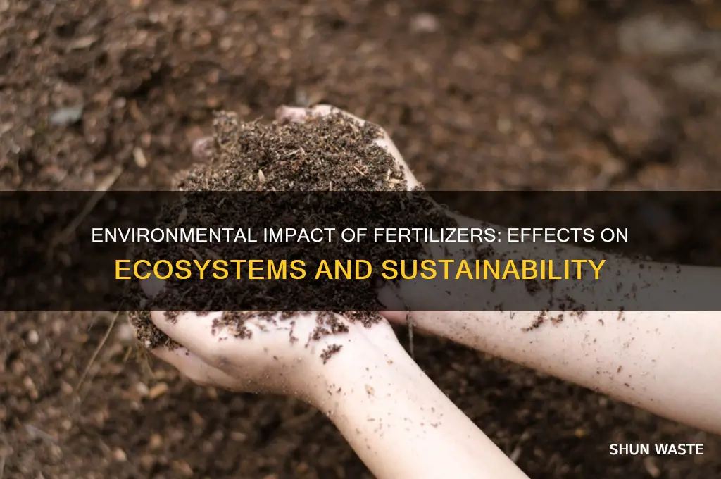 how do fertilisers affect the environment