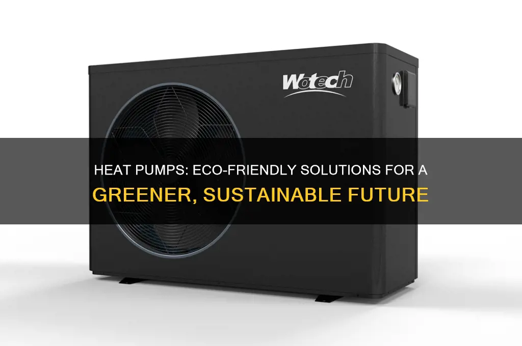 how do heat pumps help the environment