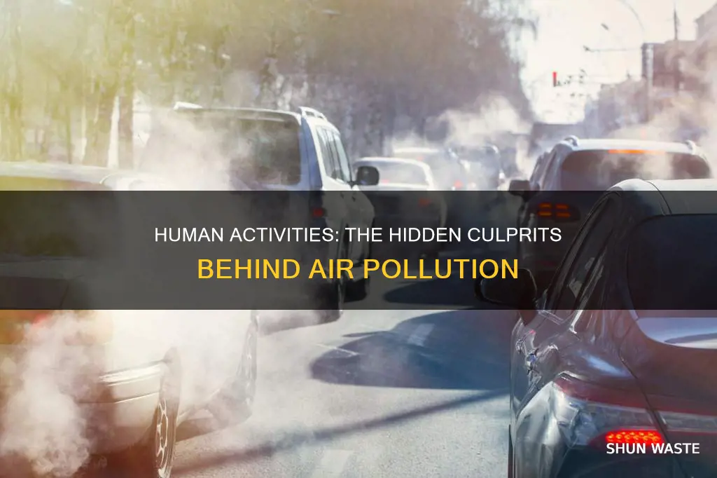 how do human activities can cause air pollution