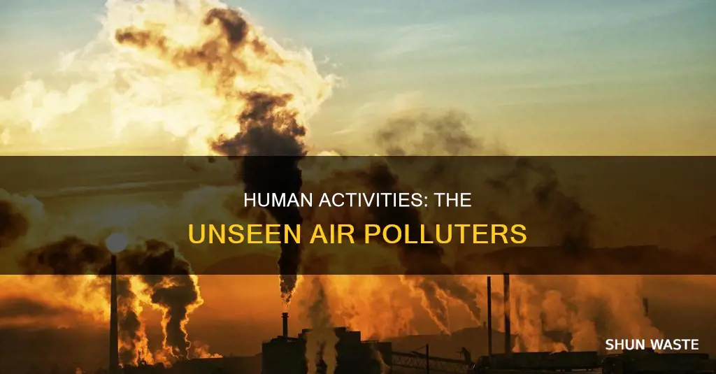 how do human activities can cause air pollution