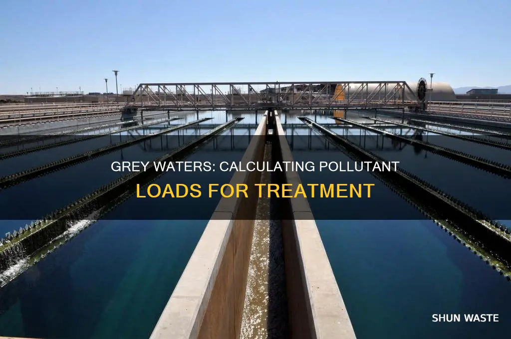 how do i calculate pollutants loads in grey waters