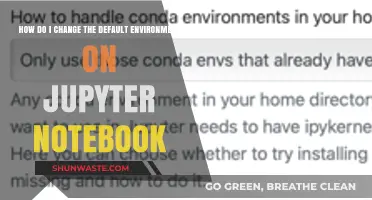 Changing Default Environment in Jupyter Notebook: A Step-by-Step Guide