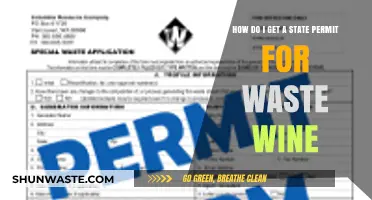 Obtaining a State Permit for Waste Wine Disposal: A Step-by-Step Guide