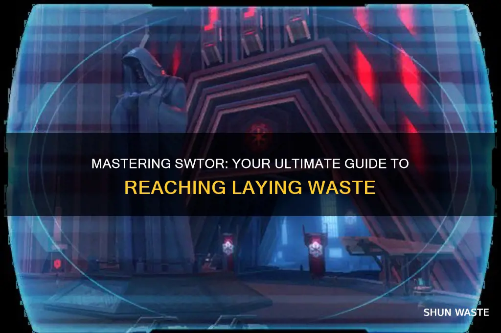 how do i get to laying waste swtor