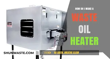 DIY Waste Oil Heater: Step-by-Step Guide to Building Your Own