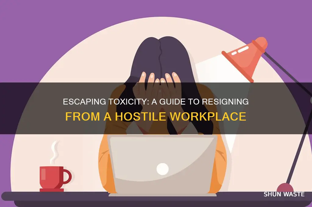 how do i resign from a toxic work environment