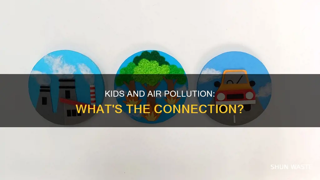 how do kids pollute the atmsophere