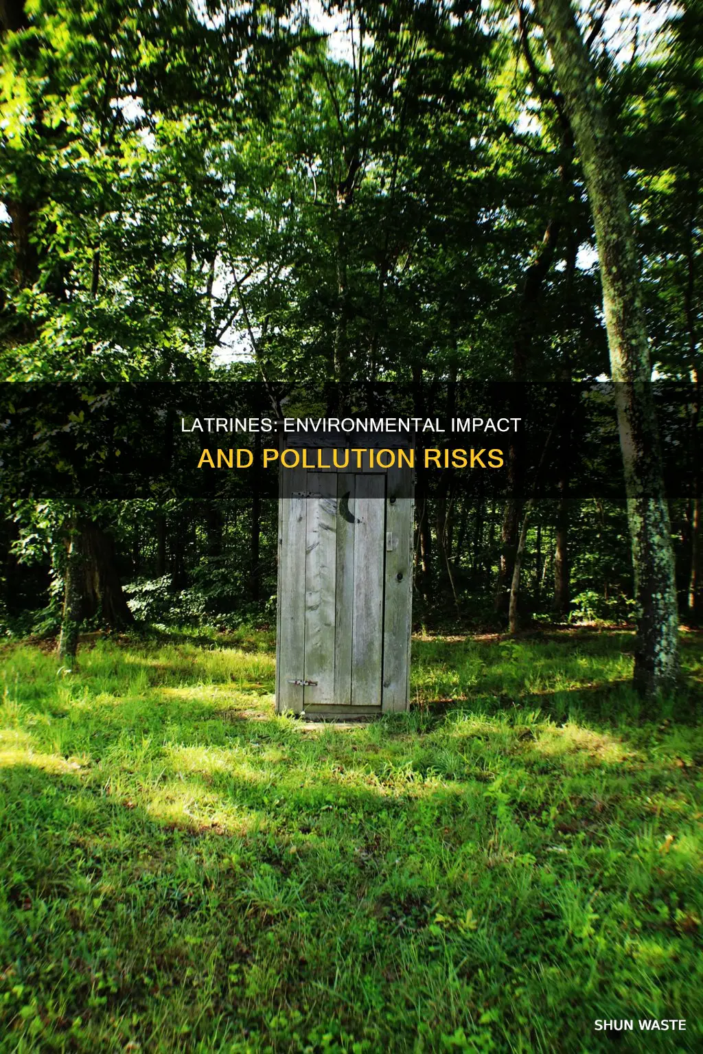 how do latrines pollute the environment