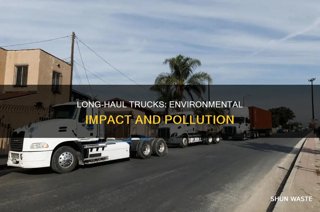 how do long haul trucks pollute the environment