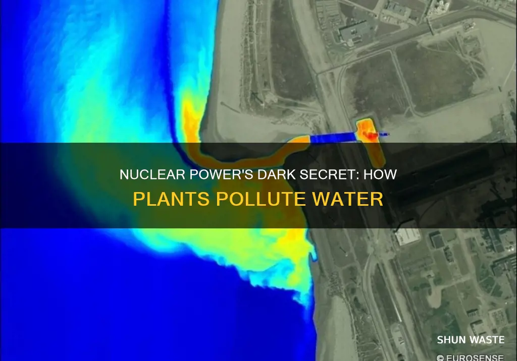 how do nuclear power plants pollute water