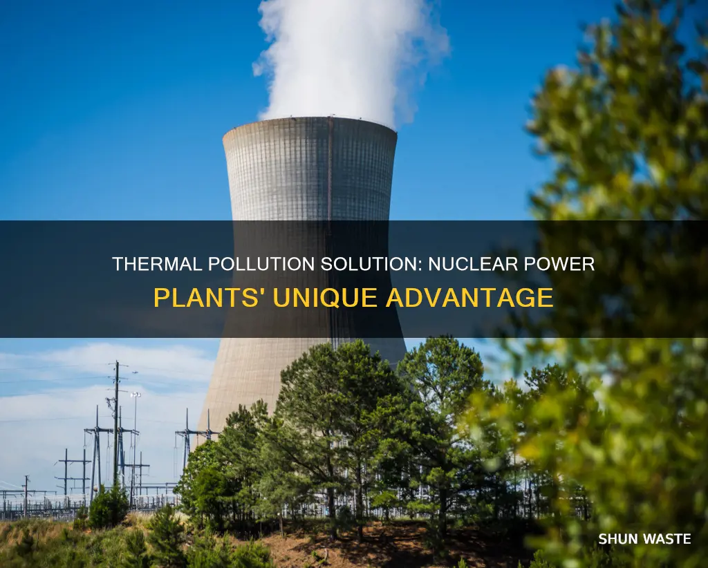 how do nuclear power plants reduce thermal pollution