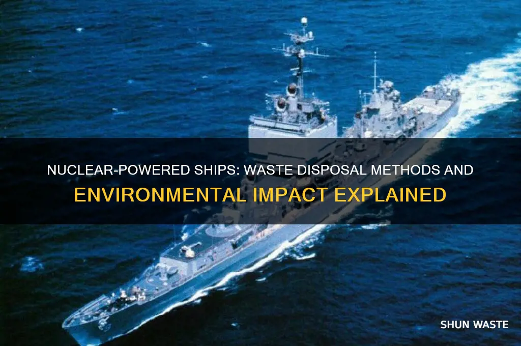 how do nuclear powered ships give off waste