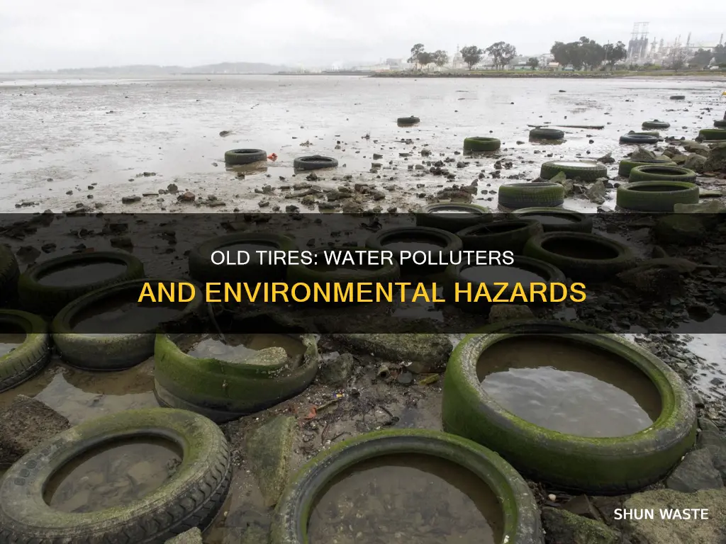 how do old tires pollute our water
