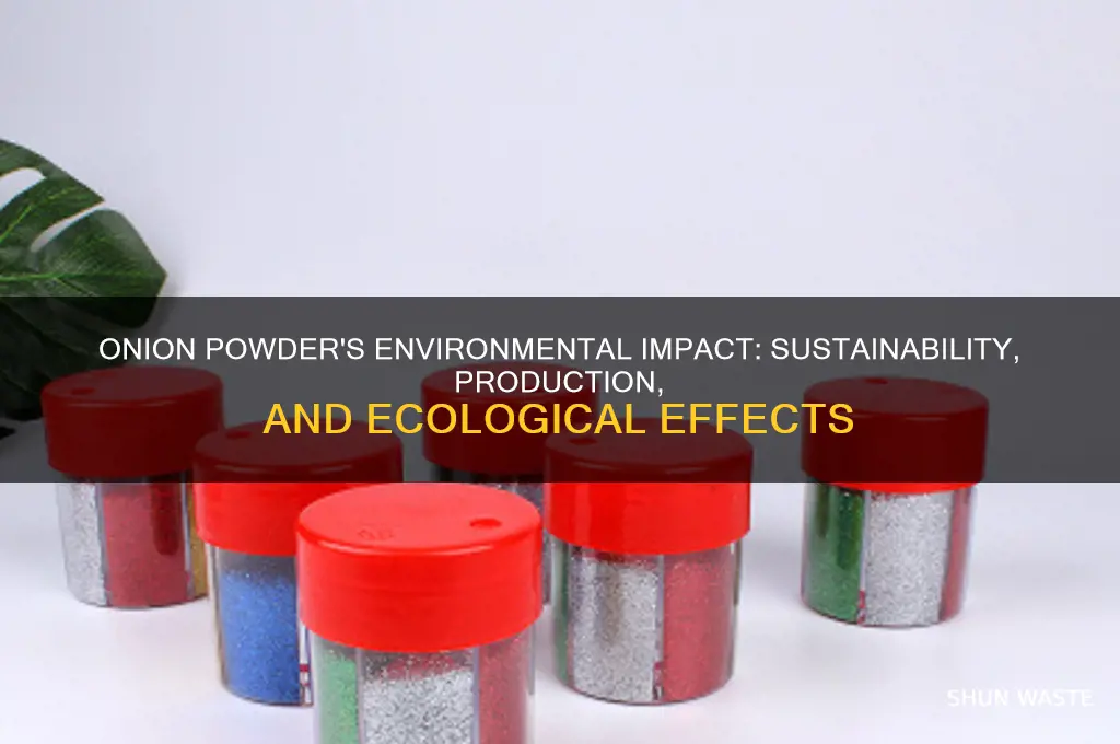 how do onions powder affect environment