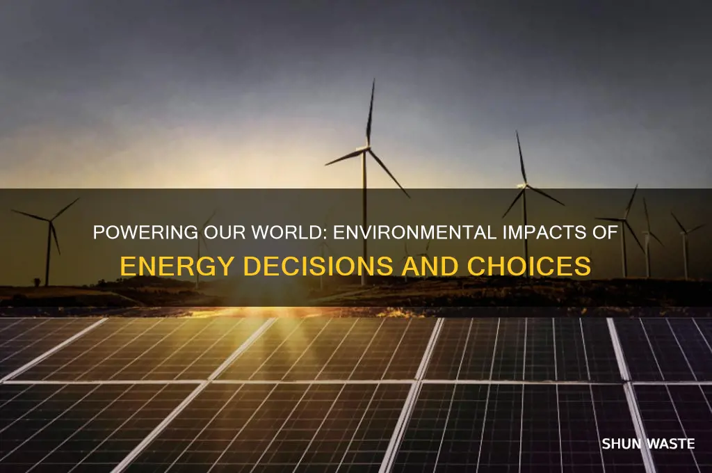 how do our energy choices affect the environment