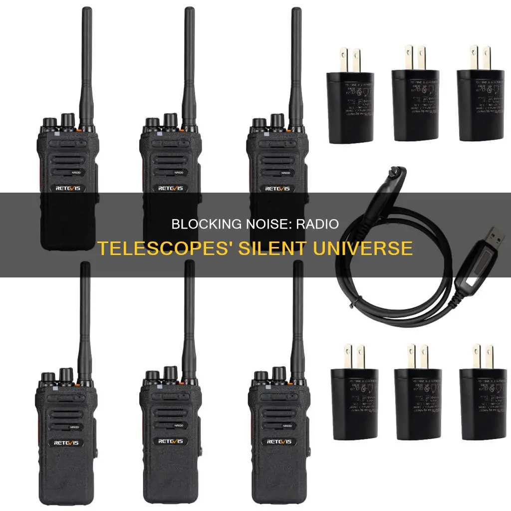 how do radio telescopes block noise pollution
