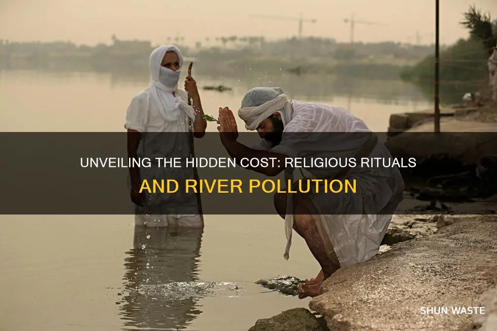 how do religious practices lead to water pollution in rivers