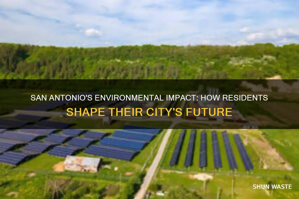 how do san antonians affect the environment