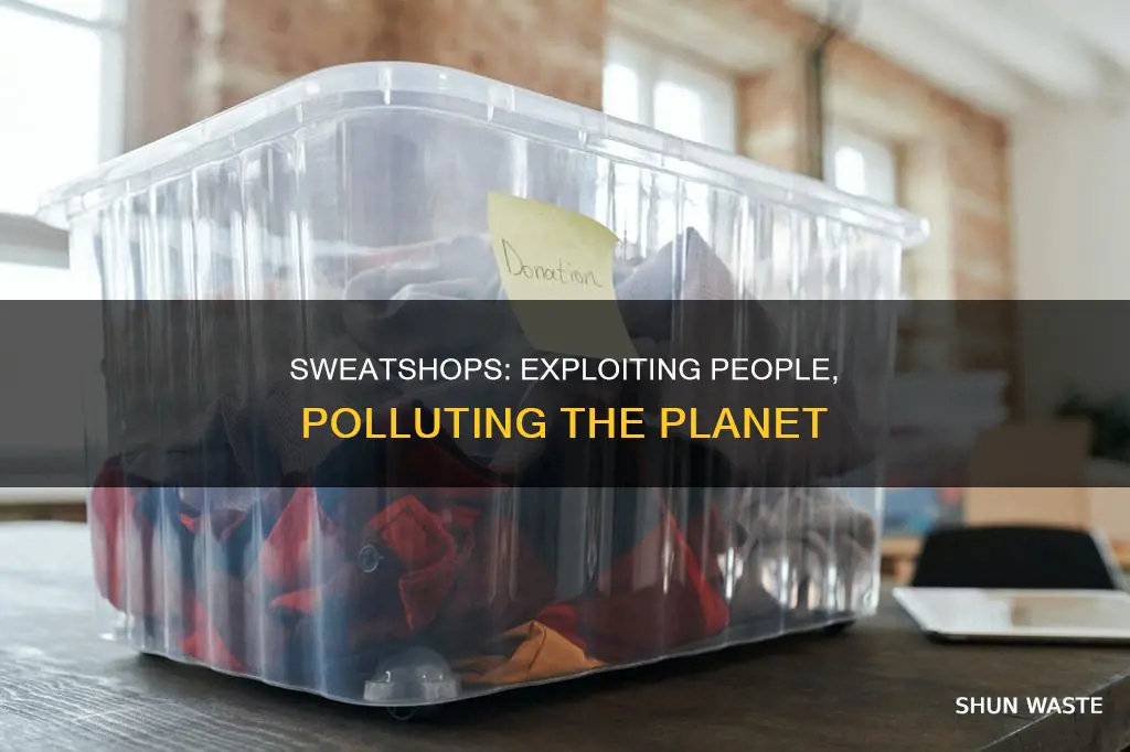 how do sweatshops pollute