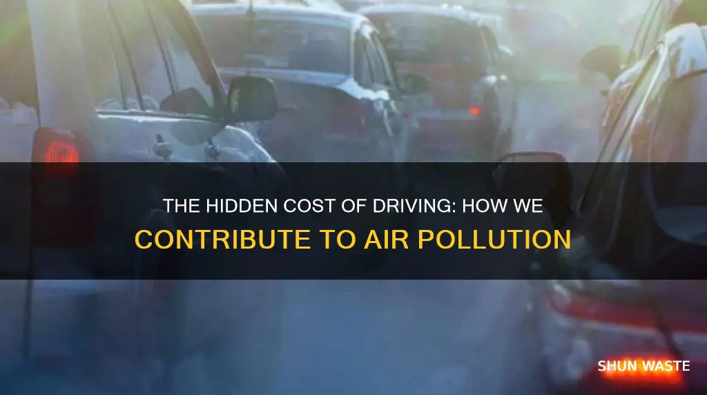 how do we cause air pollution by driving