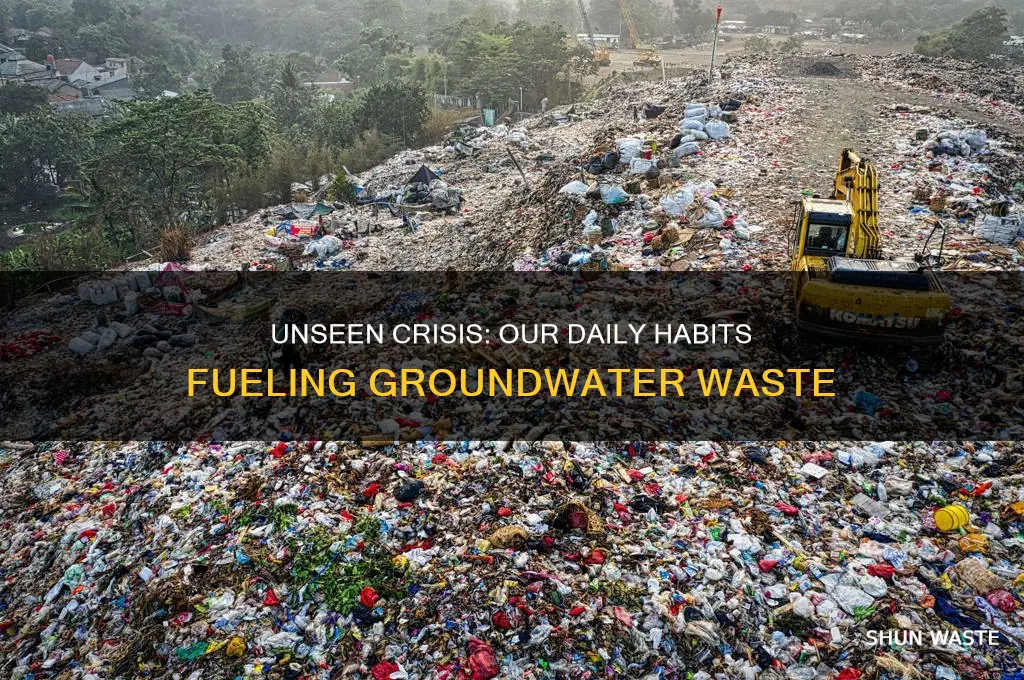 how do we contribute to groundwater waste