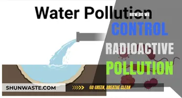 Radioactive Pollution: Controlling its Toxic Legacy