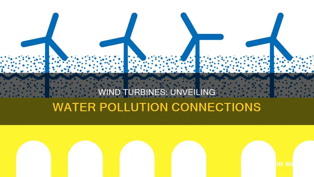 how do wind turbines relate to water pollution