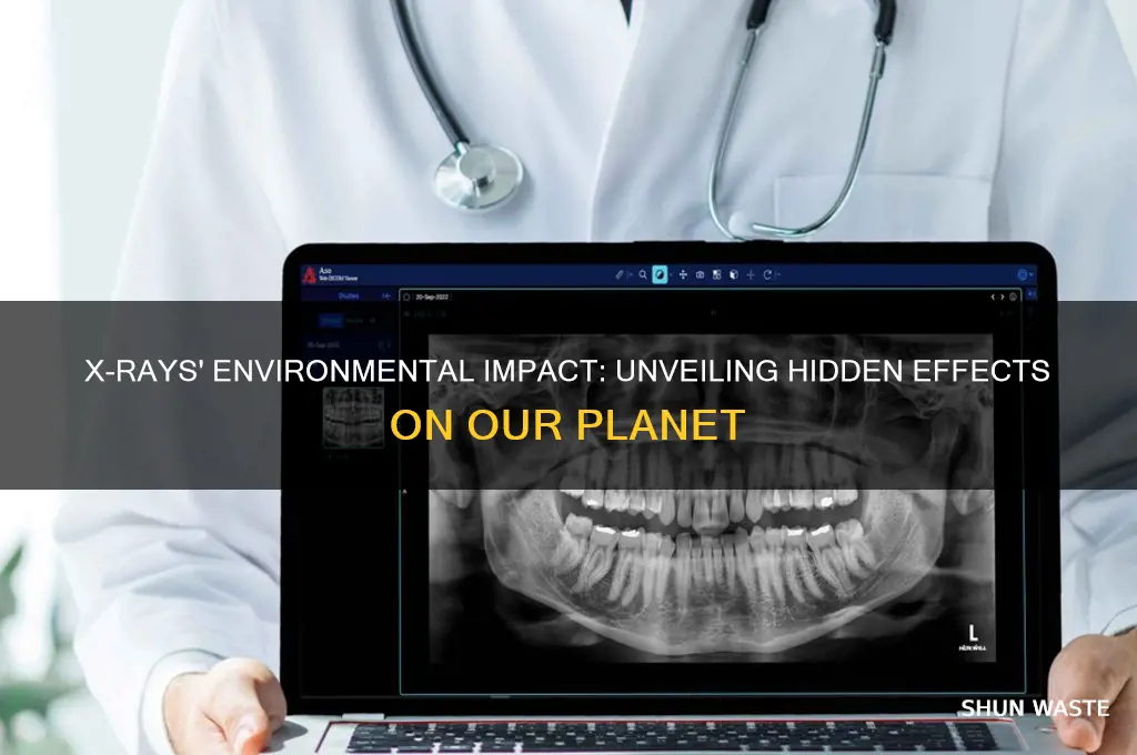 how do x rays affect the environment
