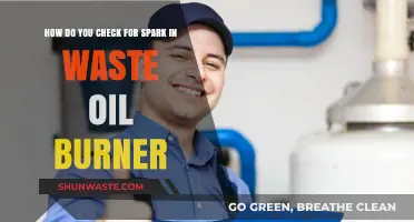 Checking for Spark in Waste Oil Burners: A Step-by-Step Guide